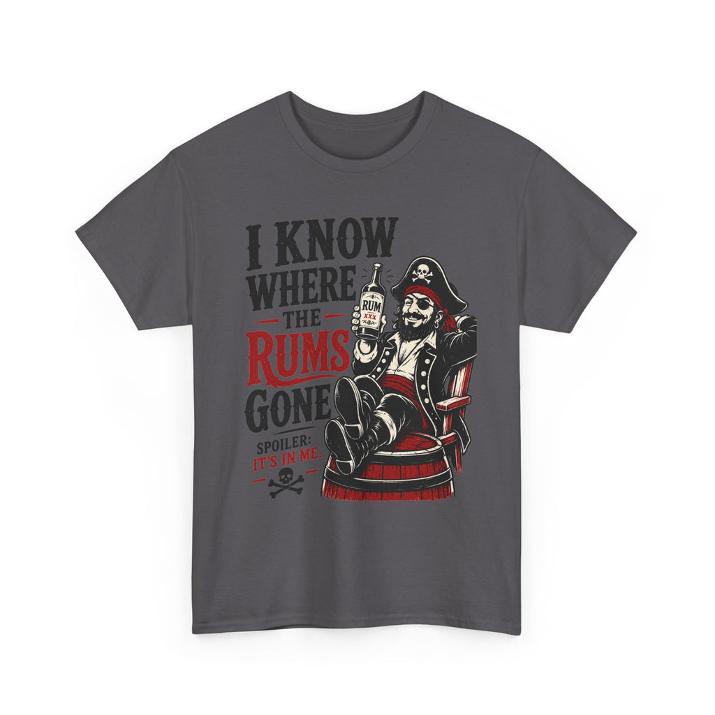 I Know Where The Rums Gone Pirate Tee Shirt | Rum Drinking Pirate Tee Shirt