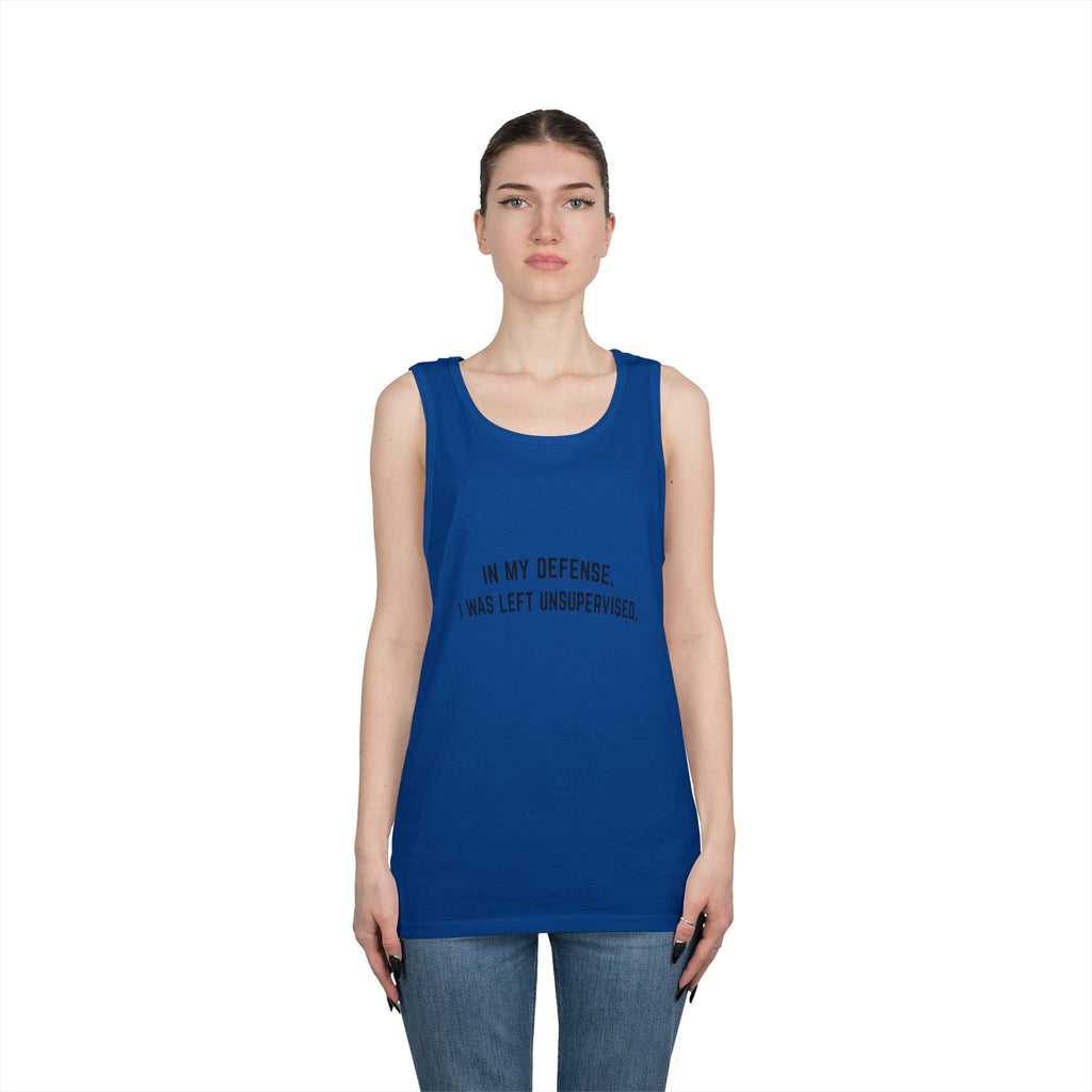 In My Defense I Was Left Unsupervised Tank Top | Funny Quote Casual Tank Top