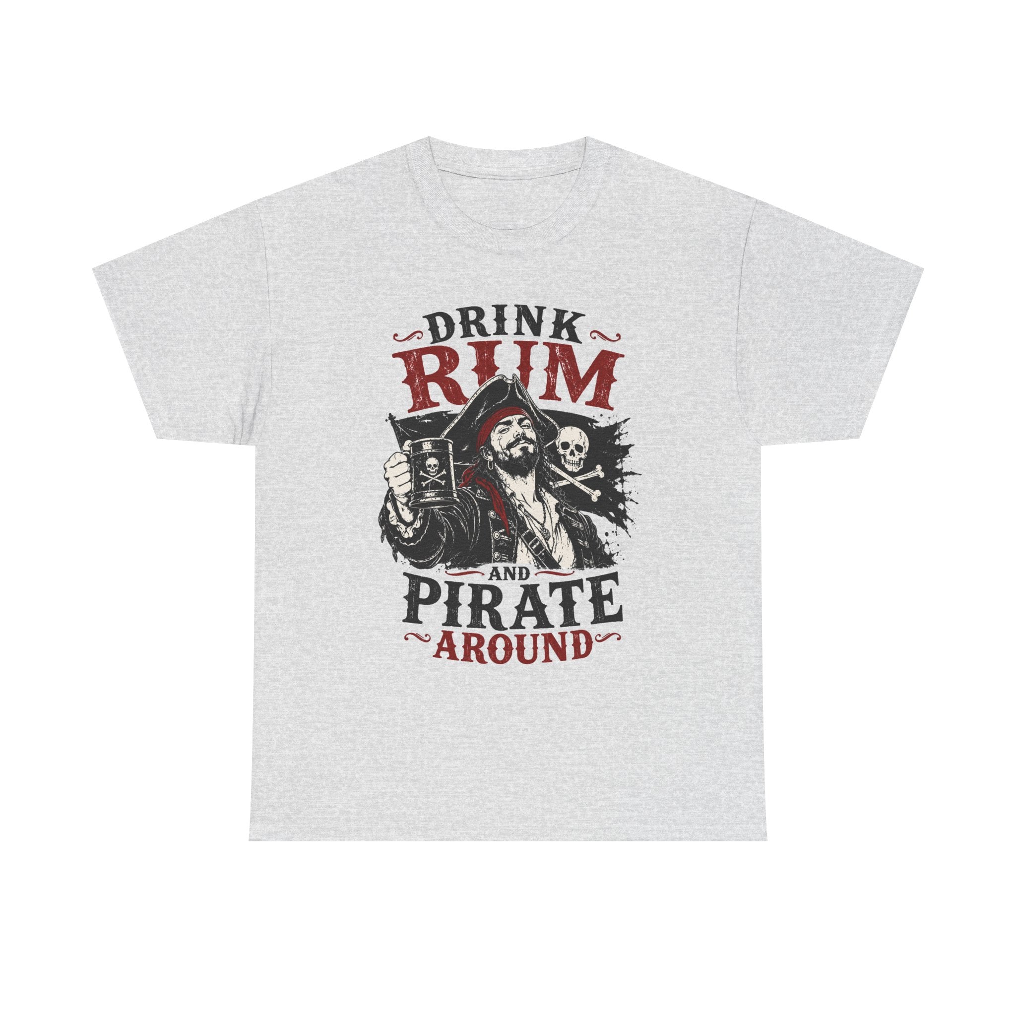 Drink Rum and Pirate Around T-Shirt | Pirate Skull Captain Illustration Tee Shirt