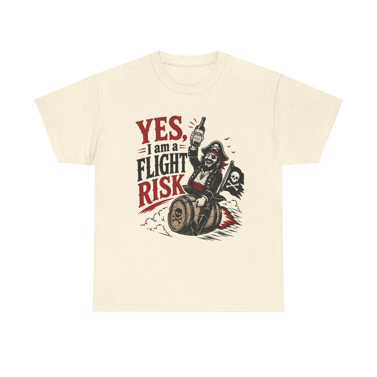 Yes I Am A Flight Risk tee Shirt | Skull Pirate on Barrel, Rebel Biker Tee Shirt