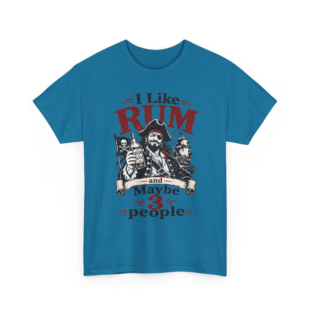 I Like Rum and Maybe 3 People T-Shirt | Pirate Rum Funny Tee Shirt