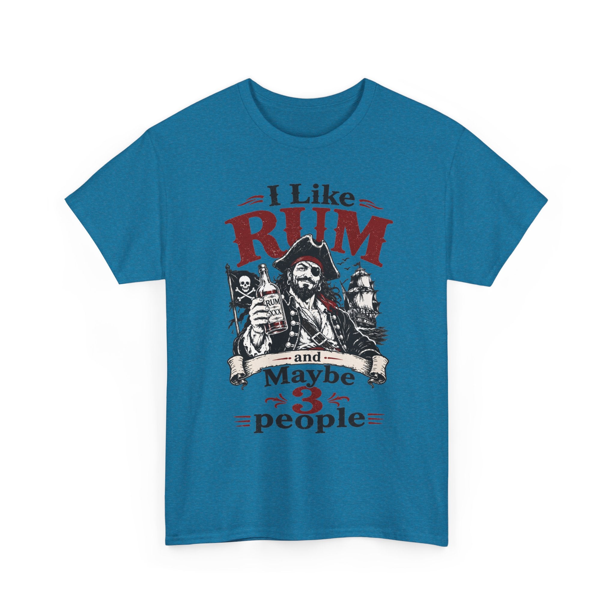 I Like Rum and Maybe 3 People T-Shirt | Pirate Rum Funny Tee Shirt