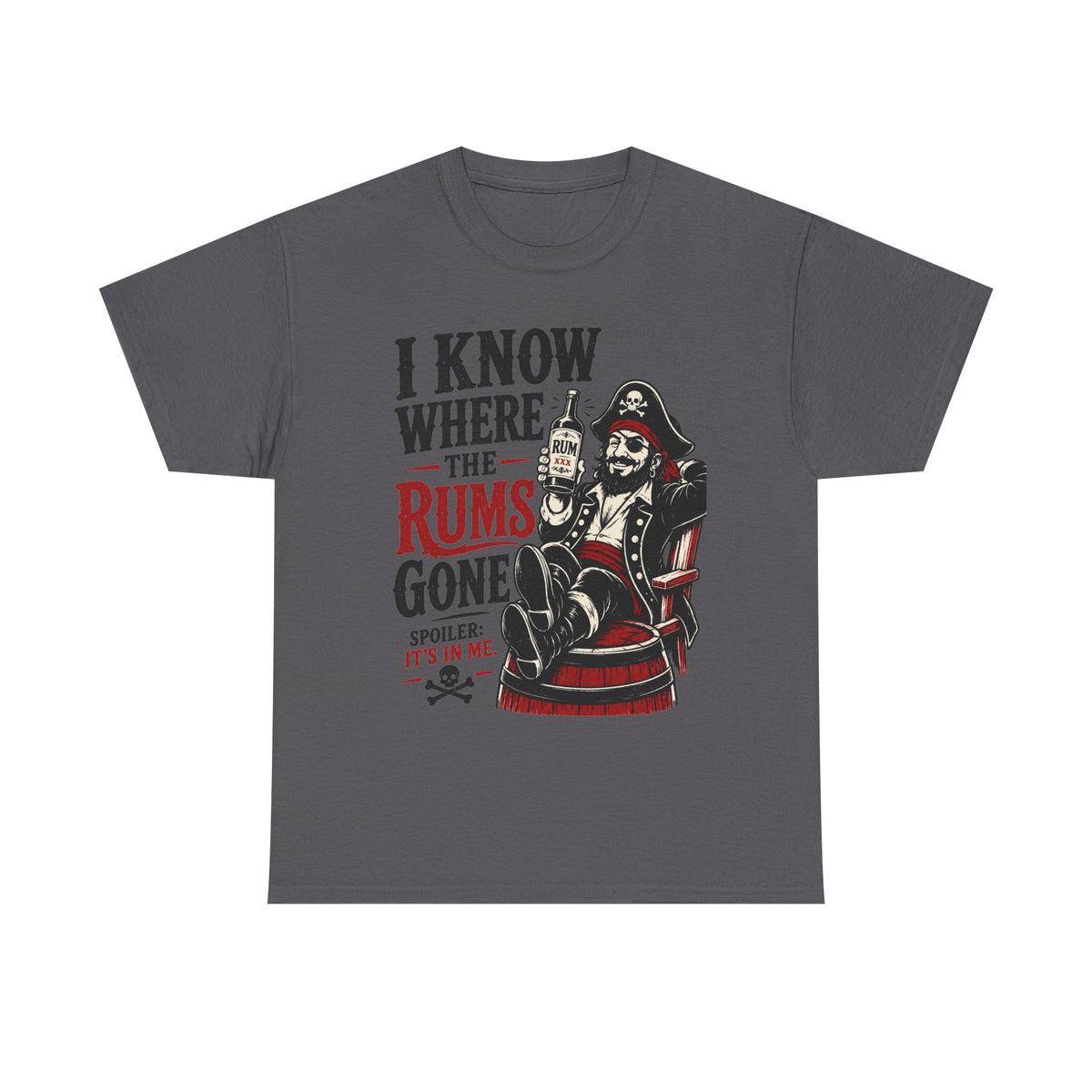 I Know Where The Rums Gone Pirate Tee Shirt | Rum Drinking Pirate Tee Shirt