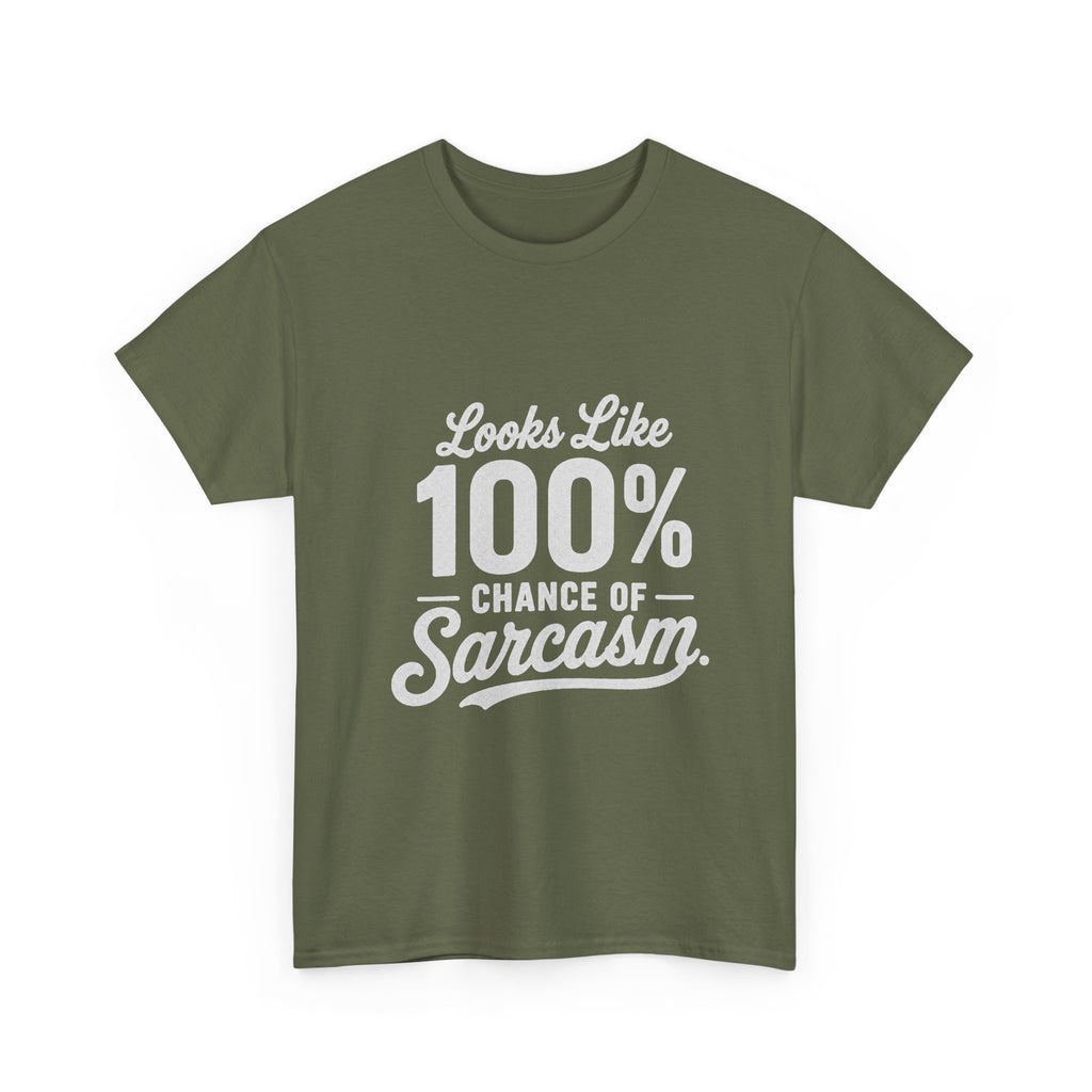 100% Chance of Sarcasm T-Shirt | Funny Sarcastic Quote Tee Shirt