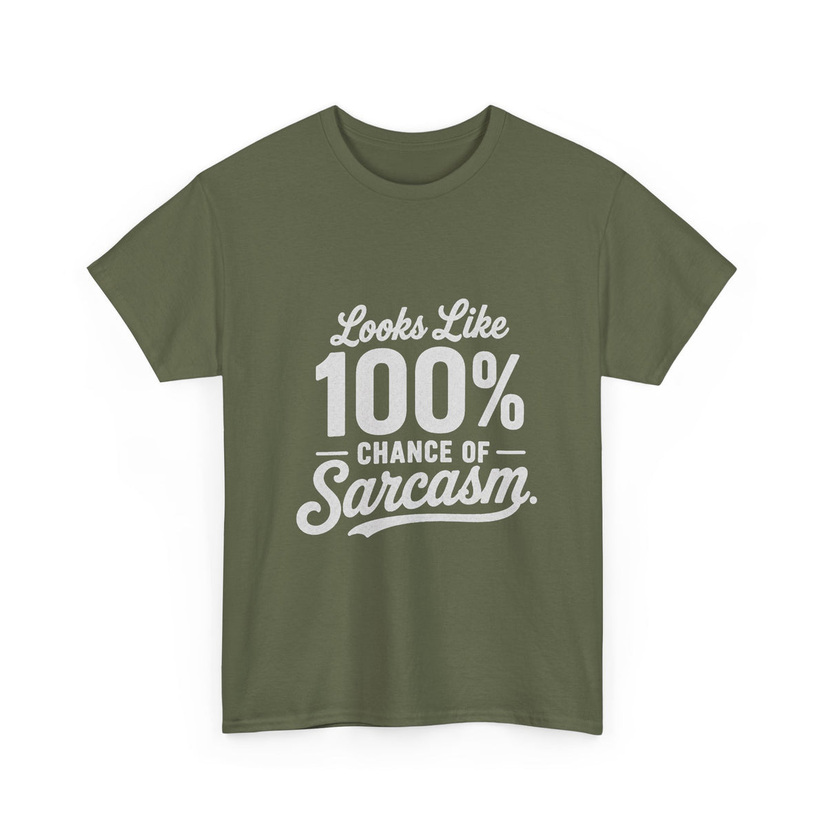 100% Chance of Sarcasm T-Shirt | Funny Sarcastic Quote Tee Shirt