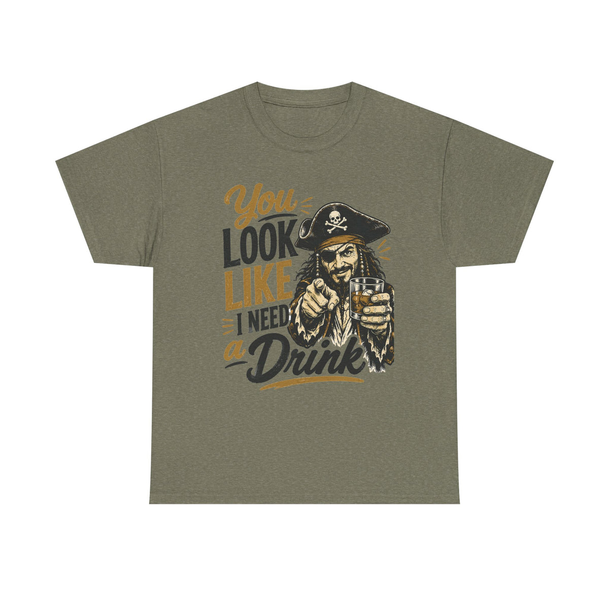You Look Like I Need a Drink Pirate Tee | Funny Pirate Shirt