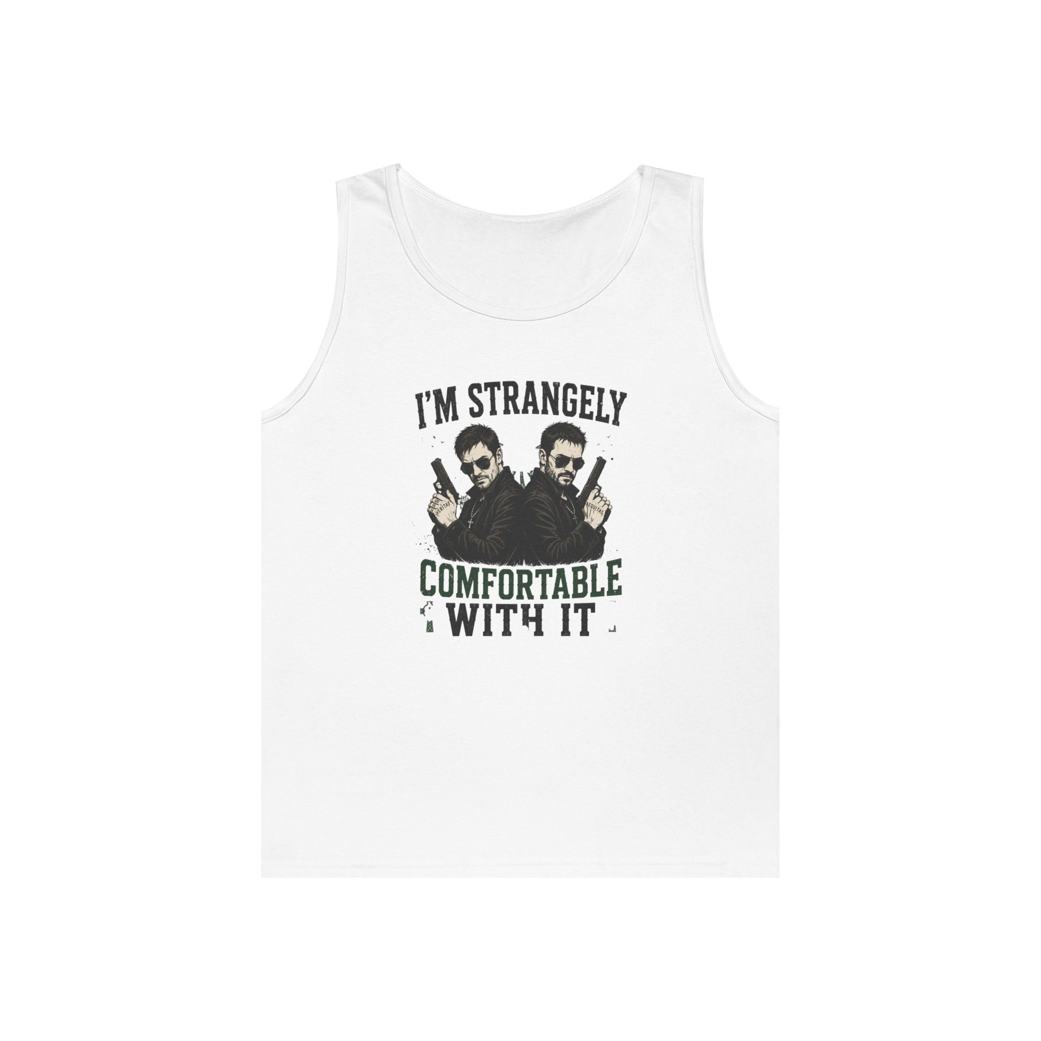 I’m Strangely Comfortable With It tank top | Funny Quote Graphic Tank