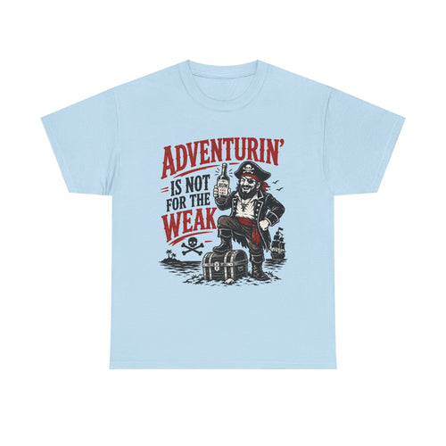 Adventurin' Is Not for the Weak Pirate Tee | Vintage Treasure Chest Design Tee Shirt