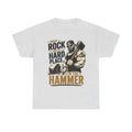When Rock Meets Hard Place I’m The Hammer T-Shirt | Sledgehammer Graphic Tee