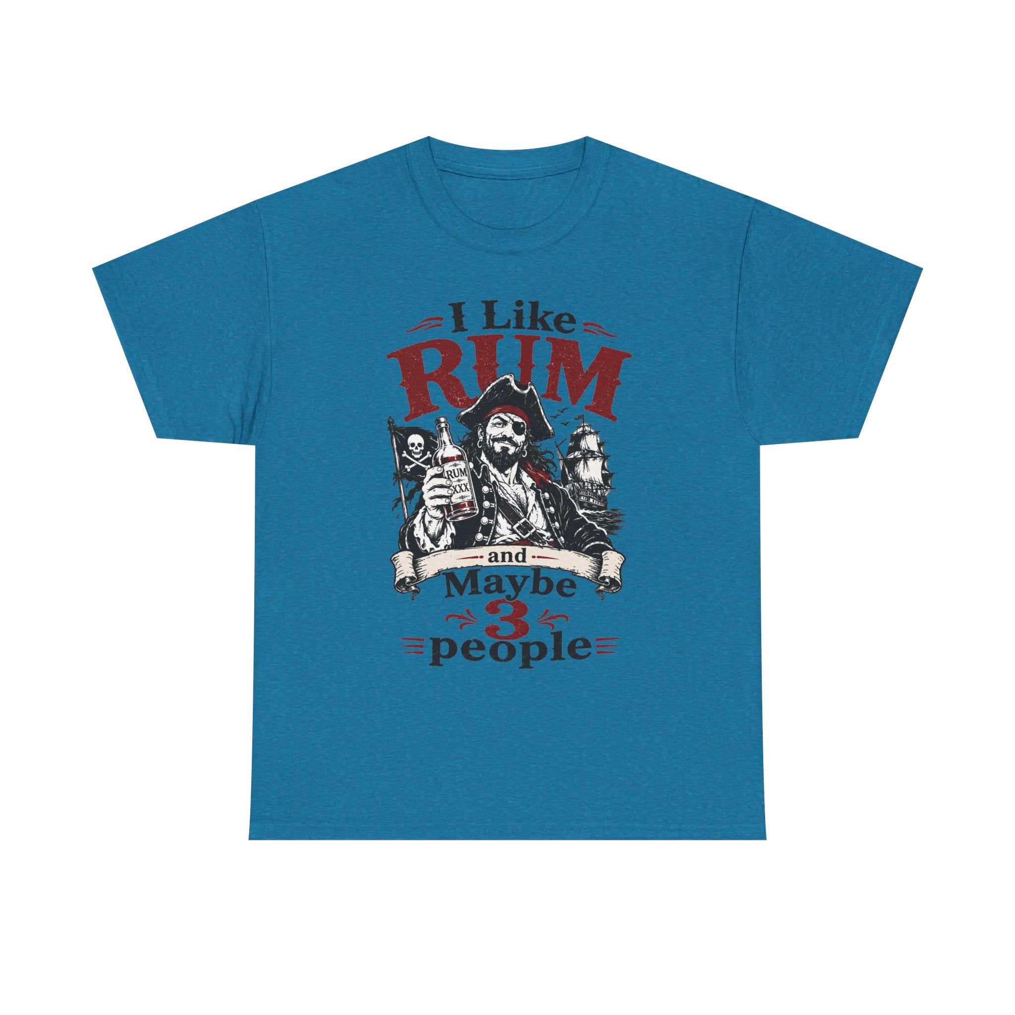 I Like Rum and Maybe 3 People T-Shirt | Pirate Rum Funny Tee Shirt