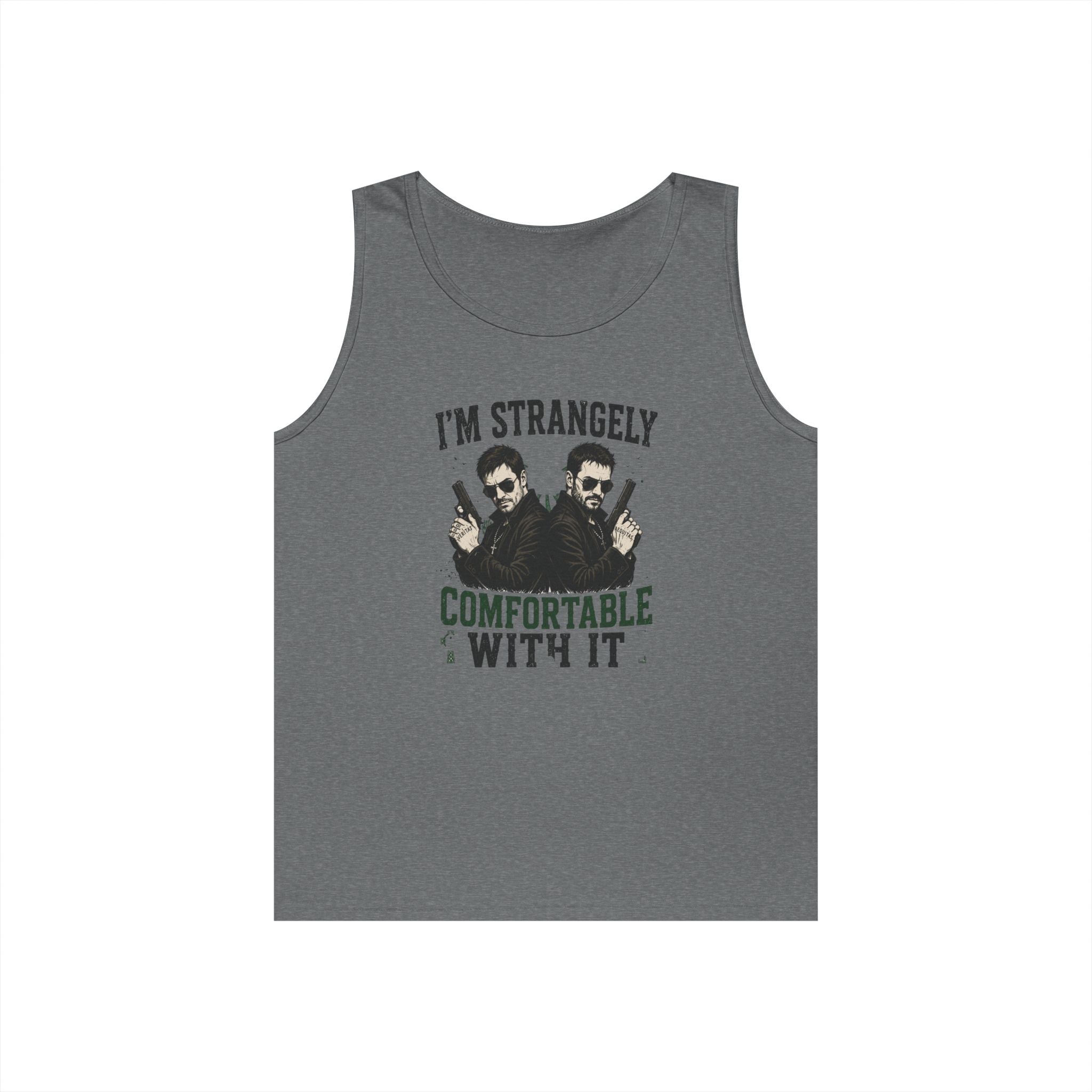 I’m Strangely Comfortable With It tank top | Funny Quote Graphic Tank