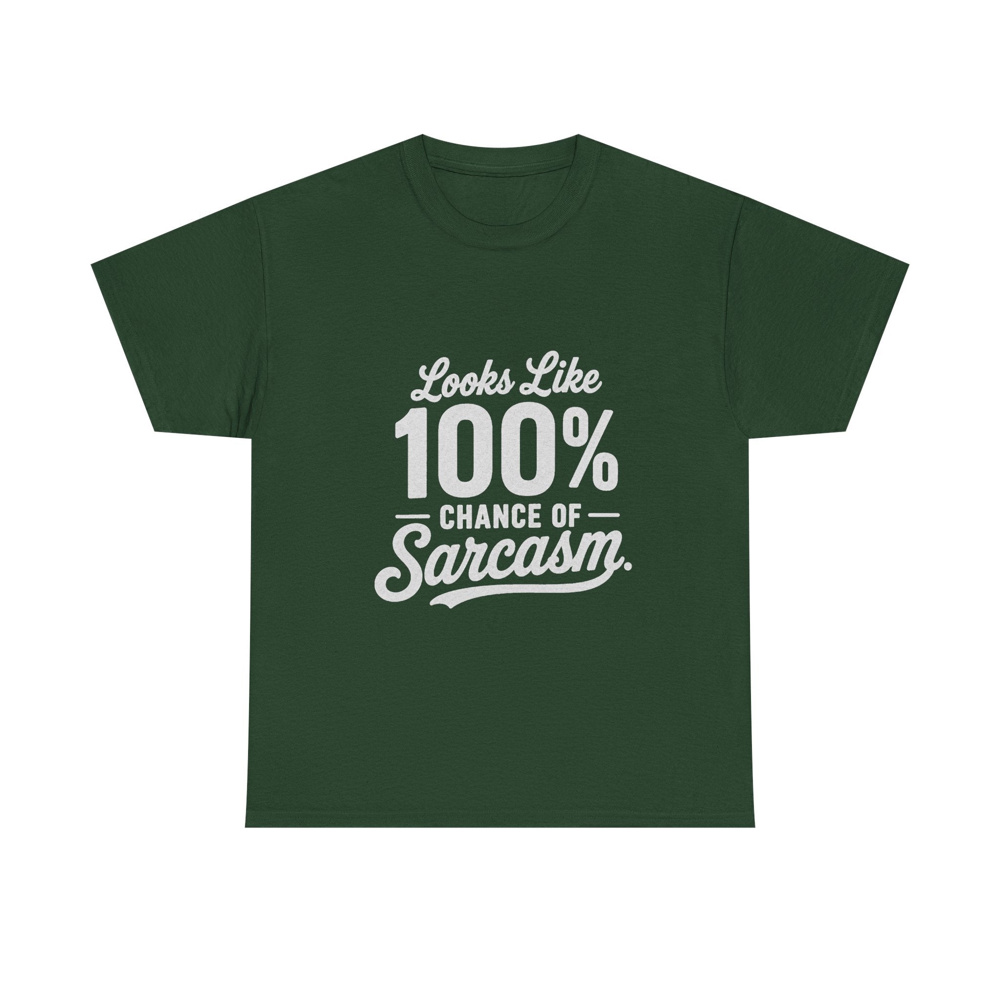 100% Chance of Sarcasm T-Shirt | Funny Sarcastic Quote Tee Shirt