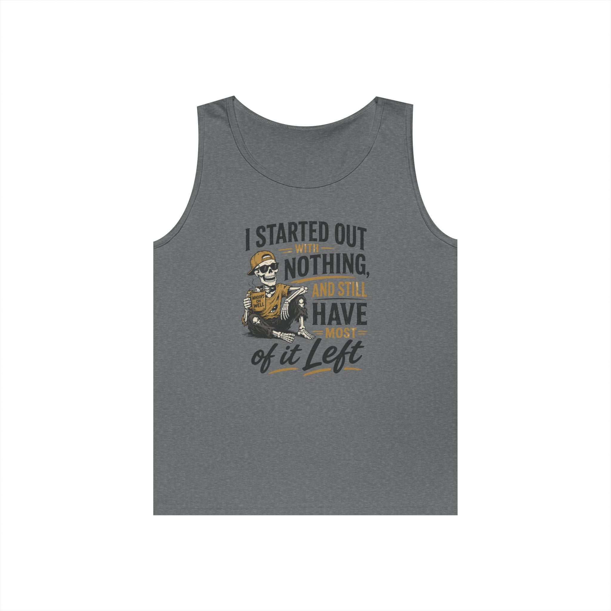 Started Out With Nothing skeleton graphic Tank Top | Funny Skull Quote