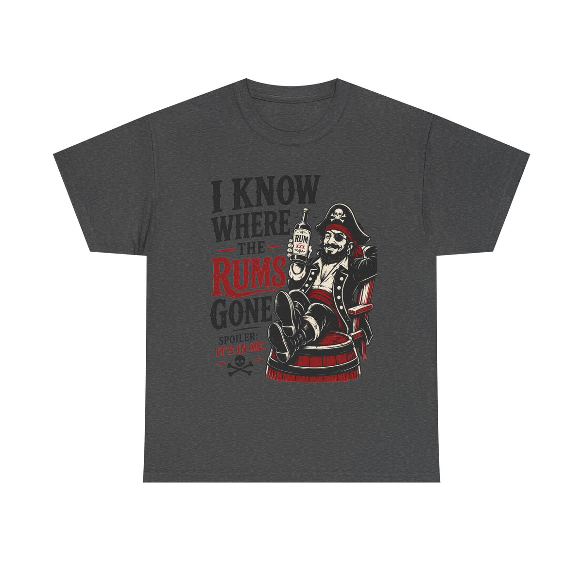 I Know Where The Rums Gone Pirate Tee Shirt | Rum Drinking Pirate Tee Shirt