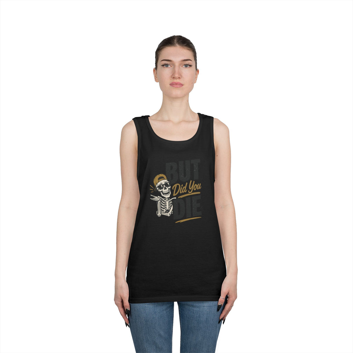 BUT Did You Die Funny Tank Top | Sarcastic graphic shirt for those that have been there done that and are tired of hearing about other people’s not-as-great adventures. Men's Humor Tank | Casual Gym...