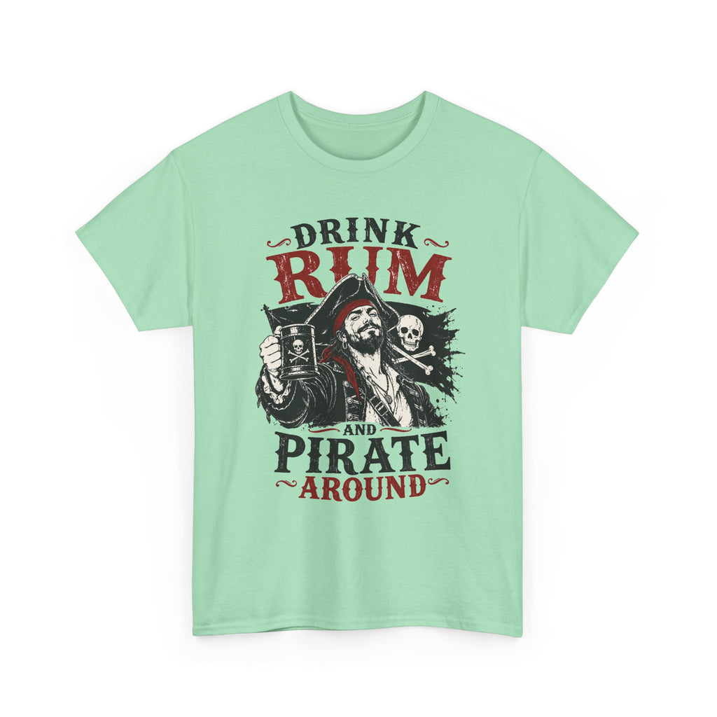 Drink Rum and Pirate Around T-Shirt | Pirate Skull Captain Illustration Tee Shirt