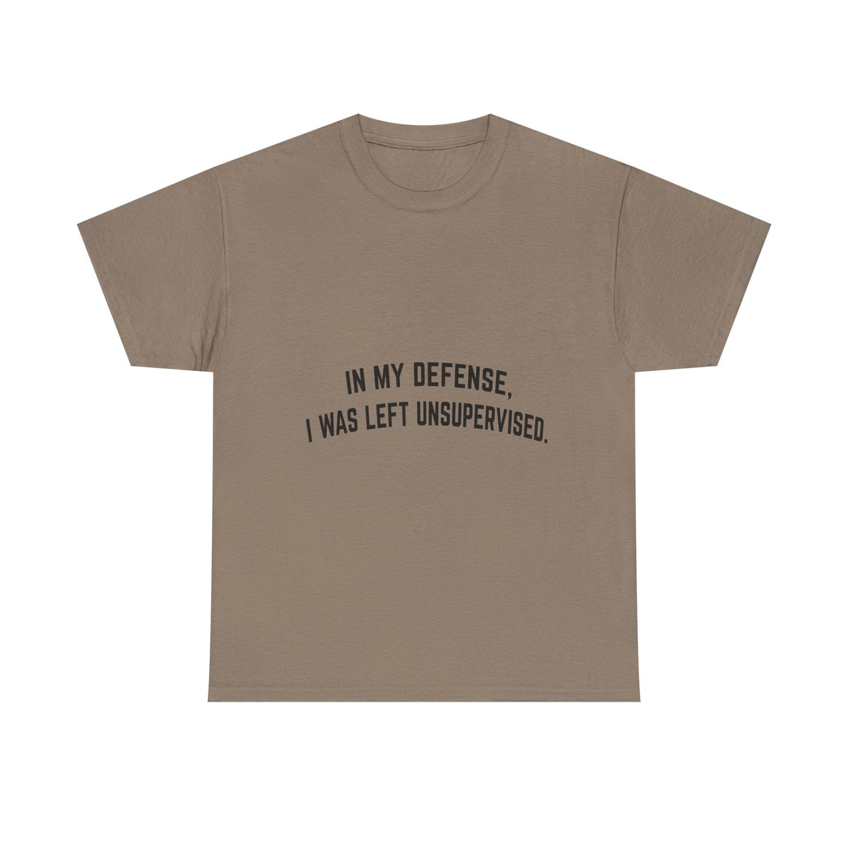 In My Defense I Was Left Unsupervised T-Shirt | Funny Quote Tee Shirt