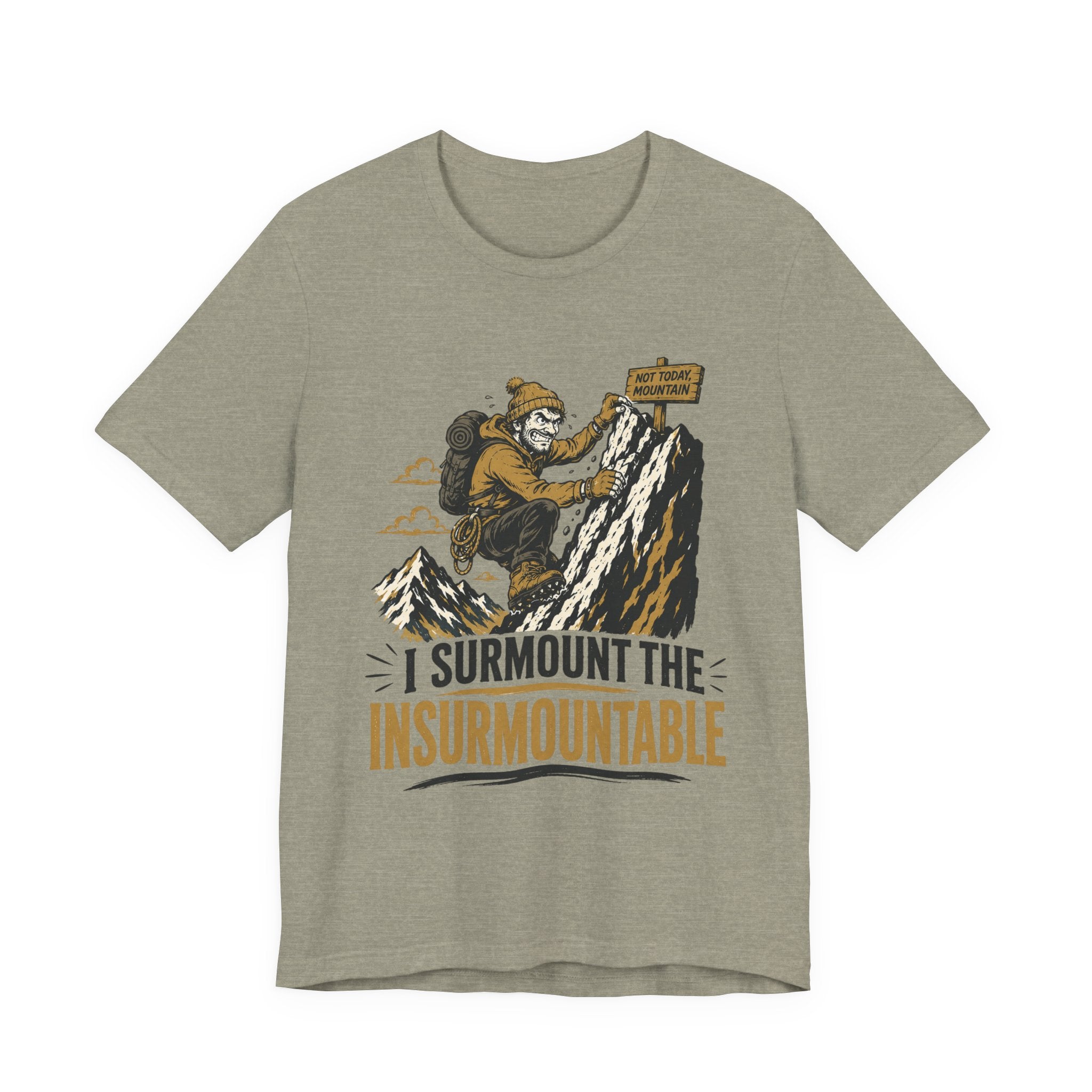 I Surmount The Insurmountable Funny Graphic Tee Shirt