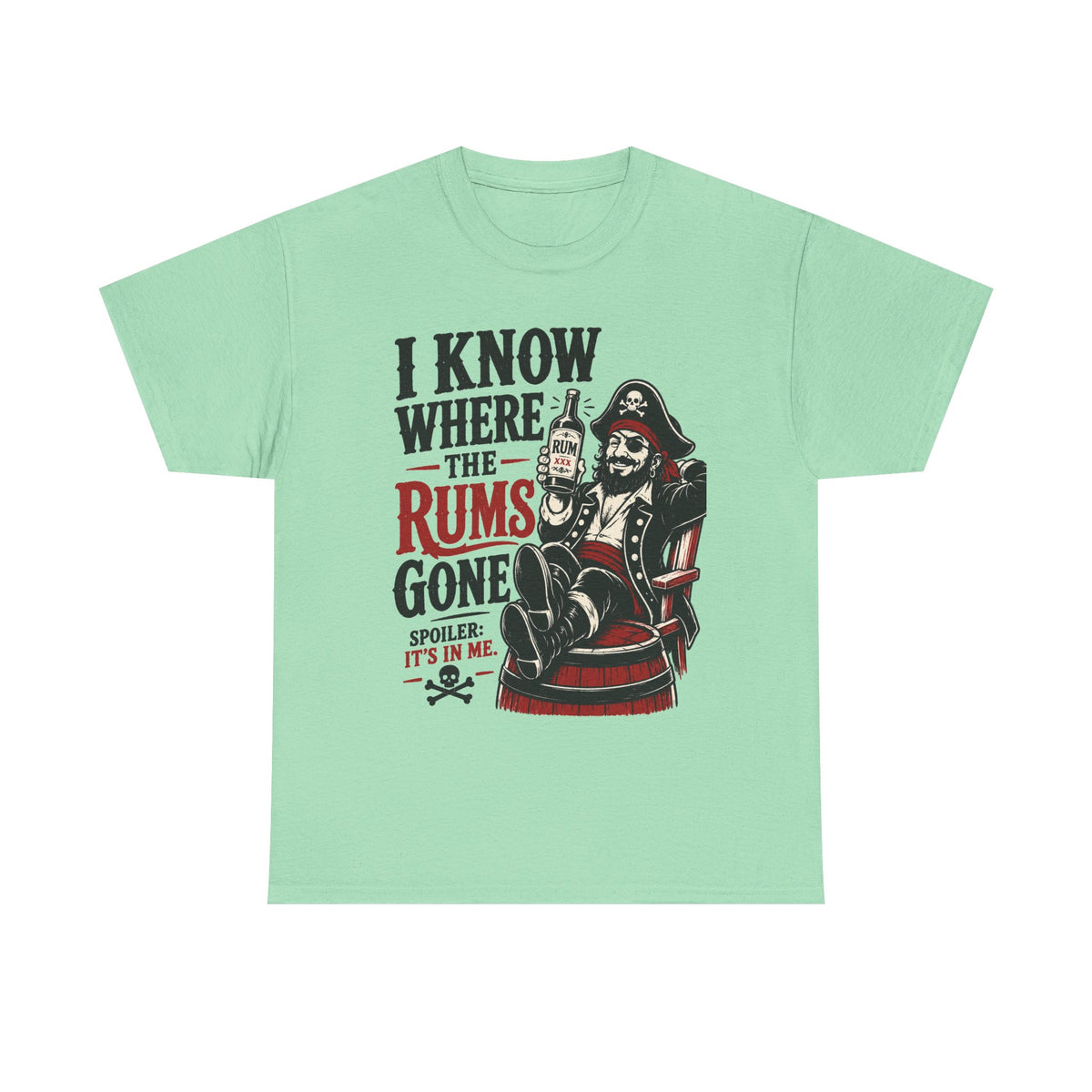 I Know Where The Rums Gone Pirate Tee Shirt | Rum Drinking Pirate Tee Shirt