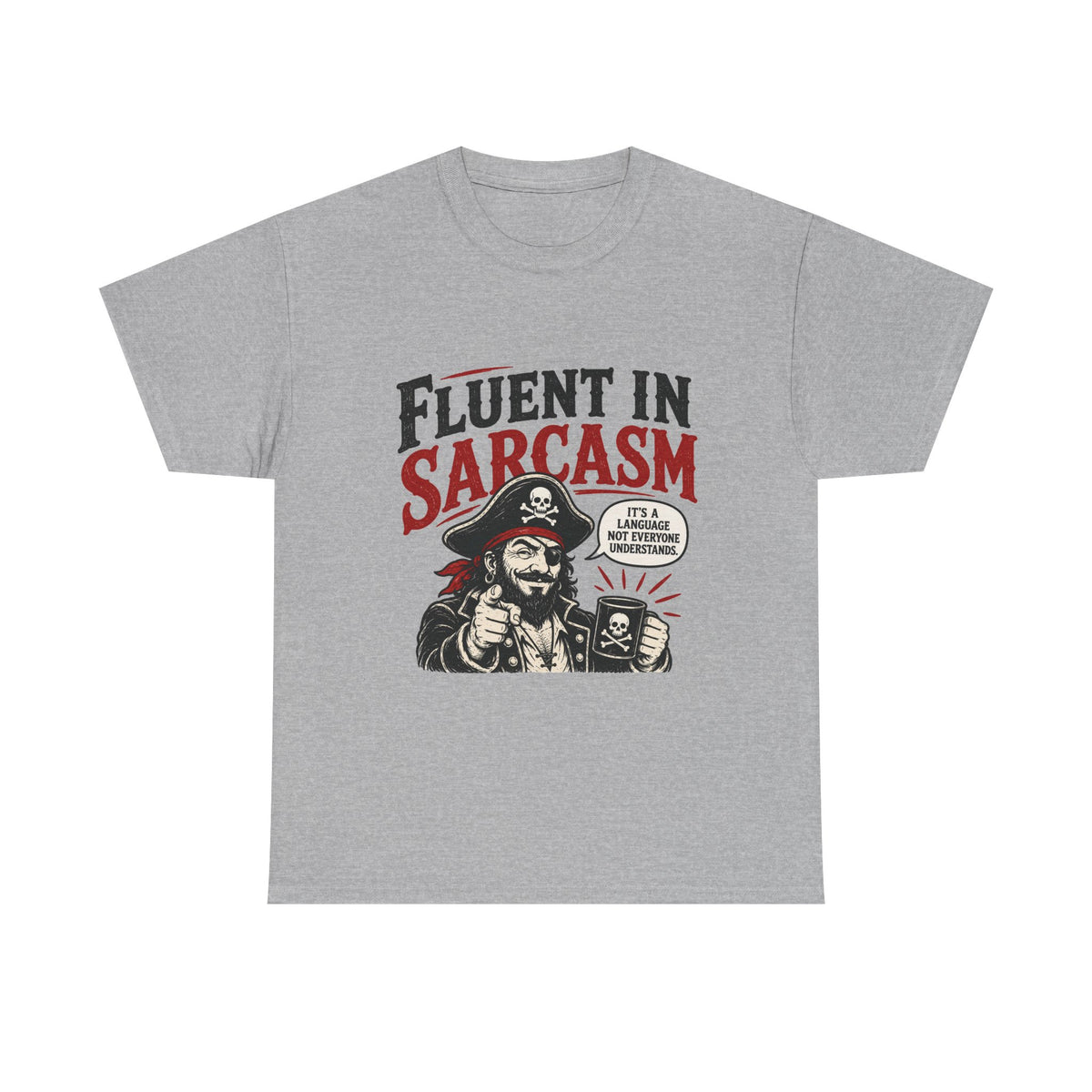 Fluent in Sarcasm Pirate Tee | Funny Pirate Skull Illustration, Sarcastic Quote Tee Shirt