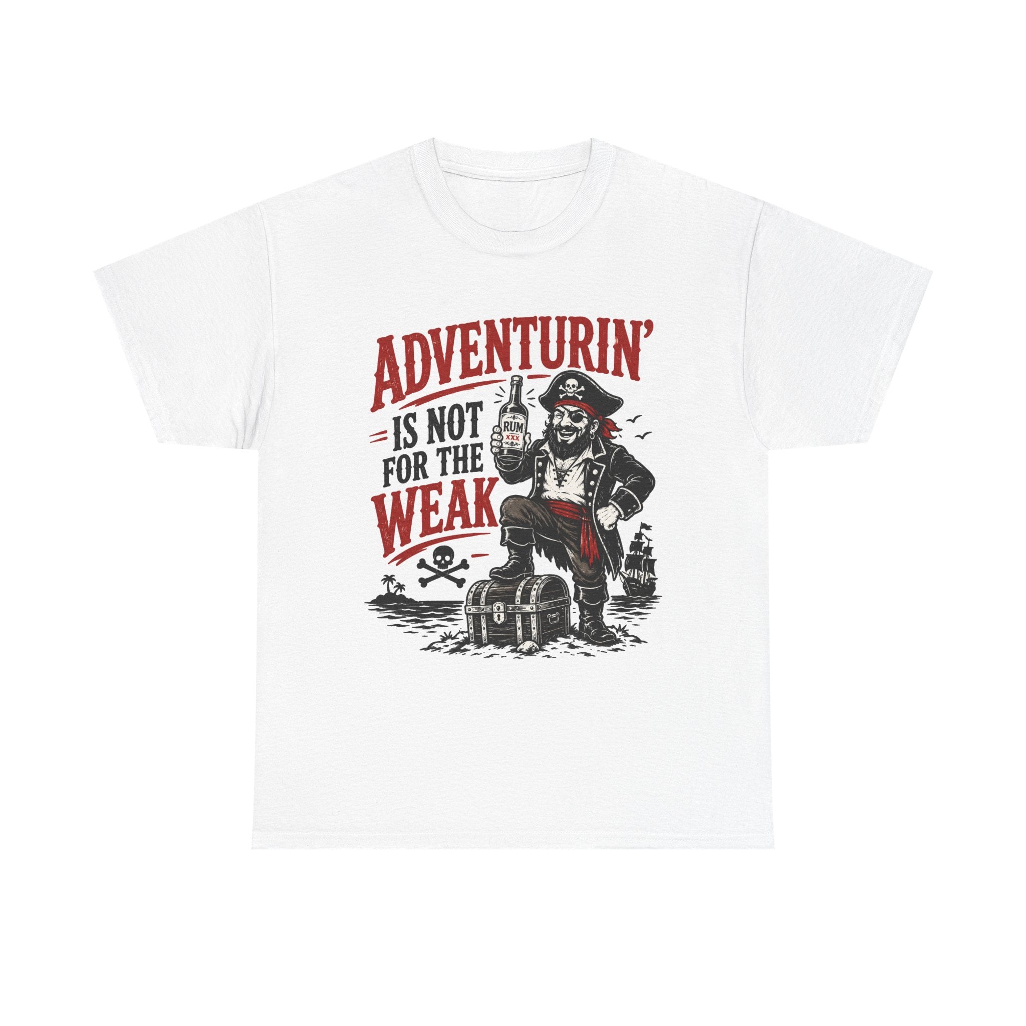 Adventurin' Is Not for the Weak Pirate Tee | Vintage Treasure Chest Design Tee Shirt