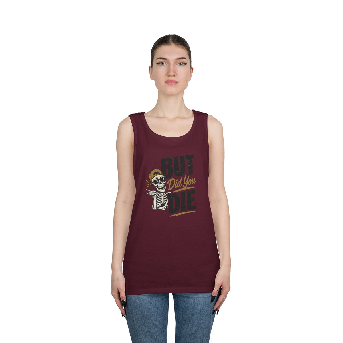 BUT Did You Die Funny Tank Top | Sarcastic graphic shirt for those that have been there done that and are tired of hearing about other people’s not-as-great adventures. Men's Humor Tank | Casual Gym...