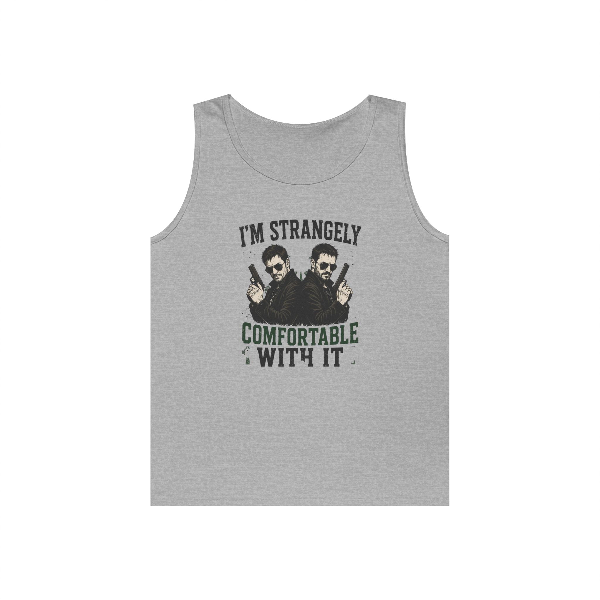 I’m Strangely Comfortable With It tank top | Funny Quote Graphic Tank
