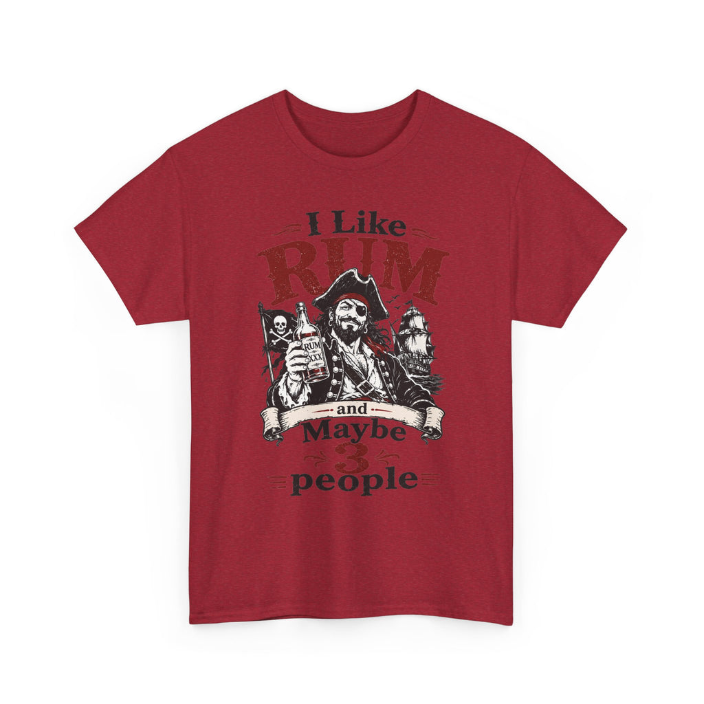 I Like Rum and Maybe 3 People T-Shirt | Pirate Rum Funny Tee Shirt