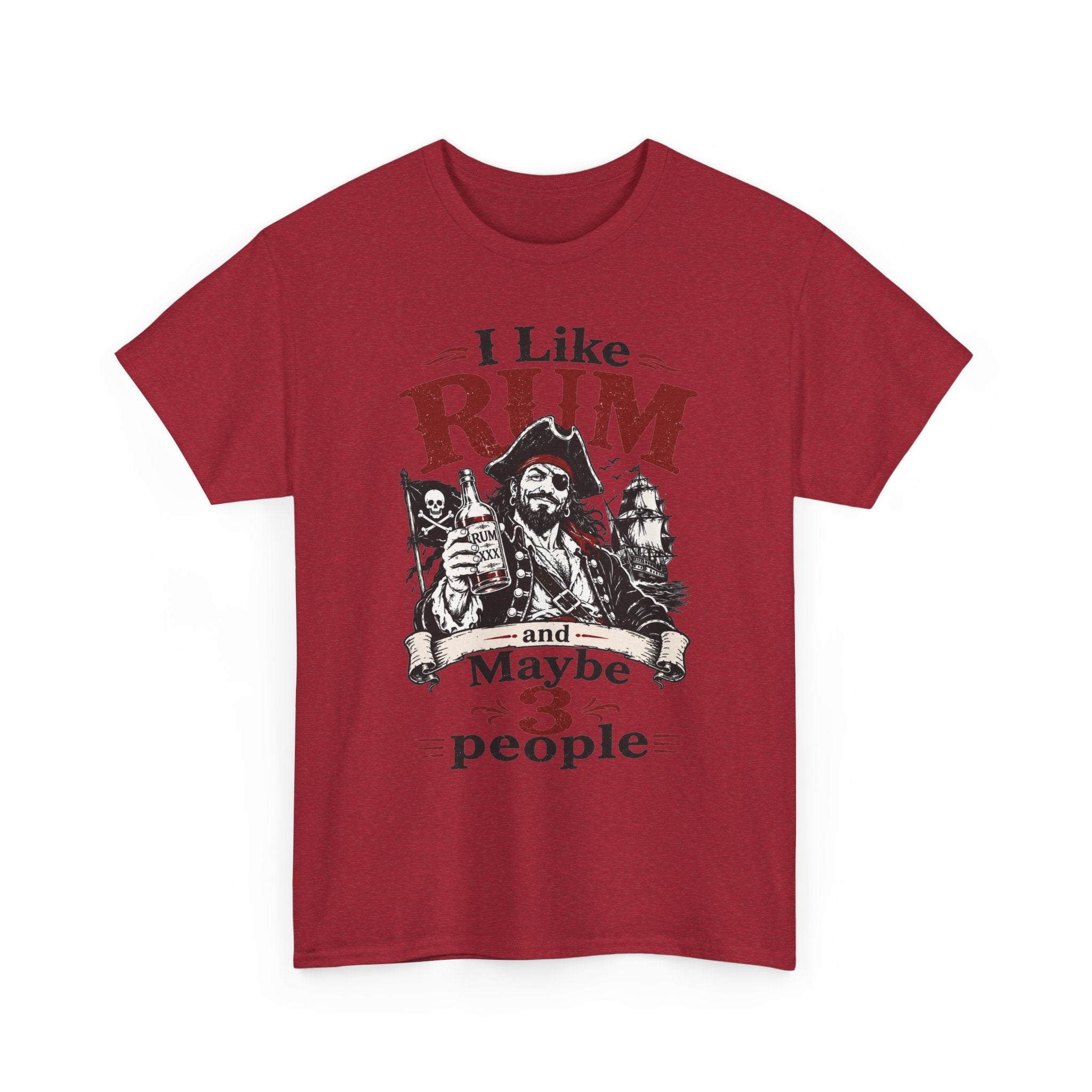 I Like Rum and Maybe 3 People T-Shirt | Pirate Rum Funny Tee Shirt