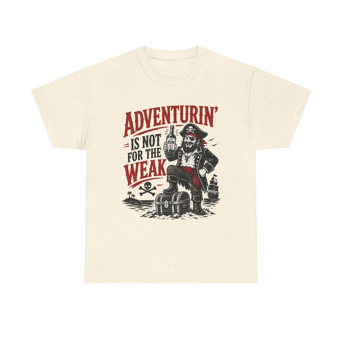Adventurin' Is Not for the Weak Pirate Tee | Vintage Treasure Chest Design Tee Shirt
