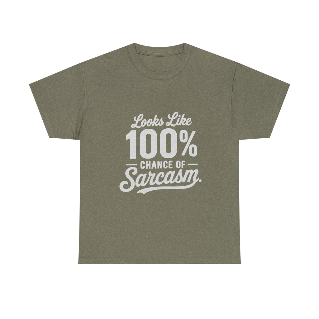 100% Chance of Sarcasm T-Shirt | Funny Sarcastic Quote Tee Shirt