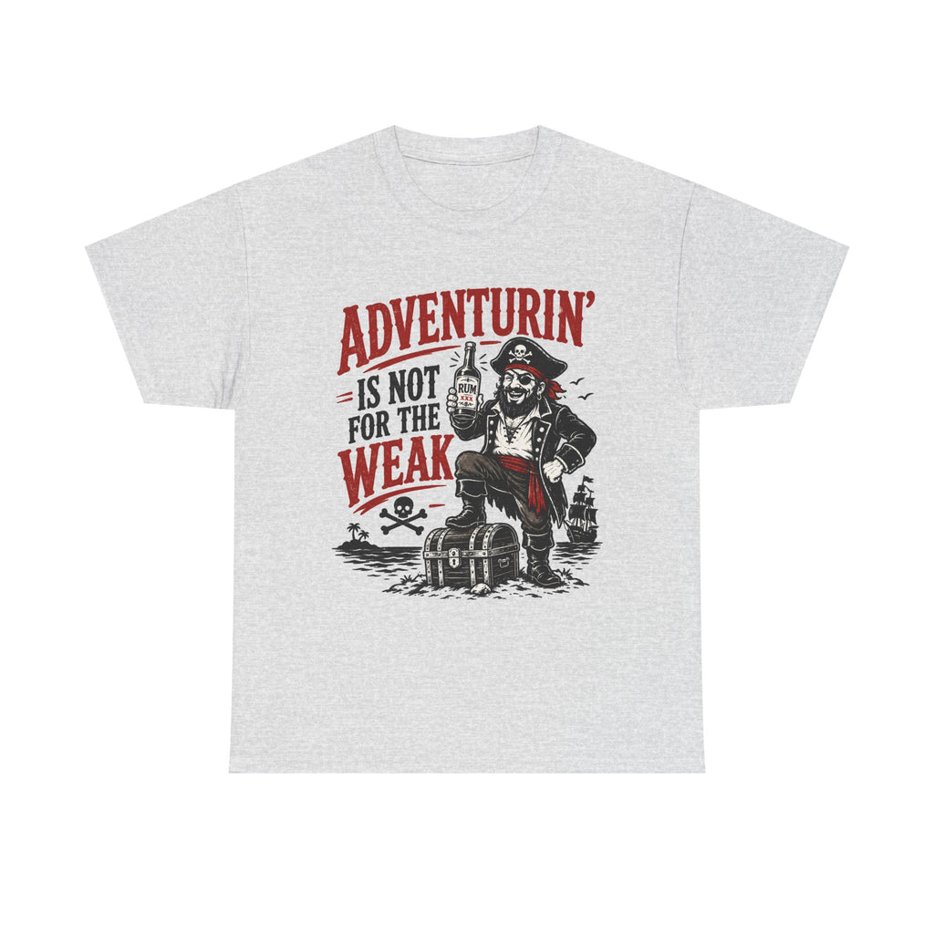 Adventurin' Is Not for the Weak Pirate Tee | Vintage Treasure Chest Design Tee Shirt