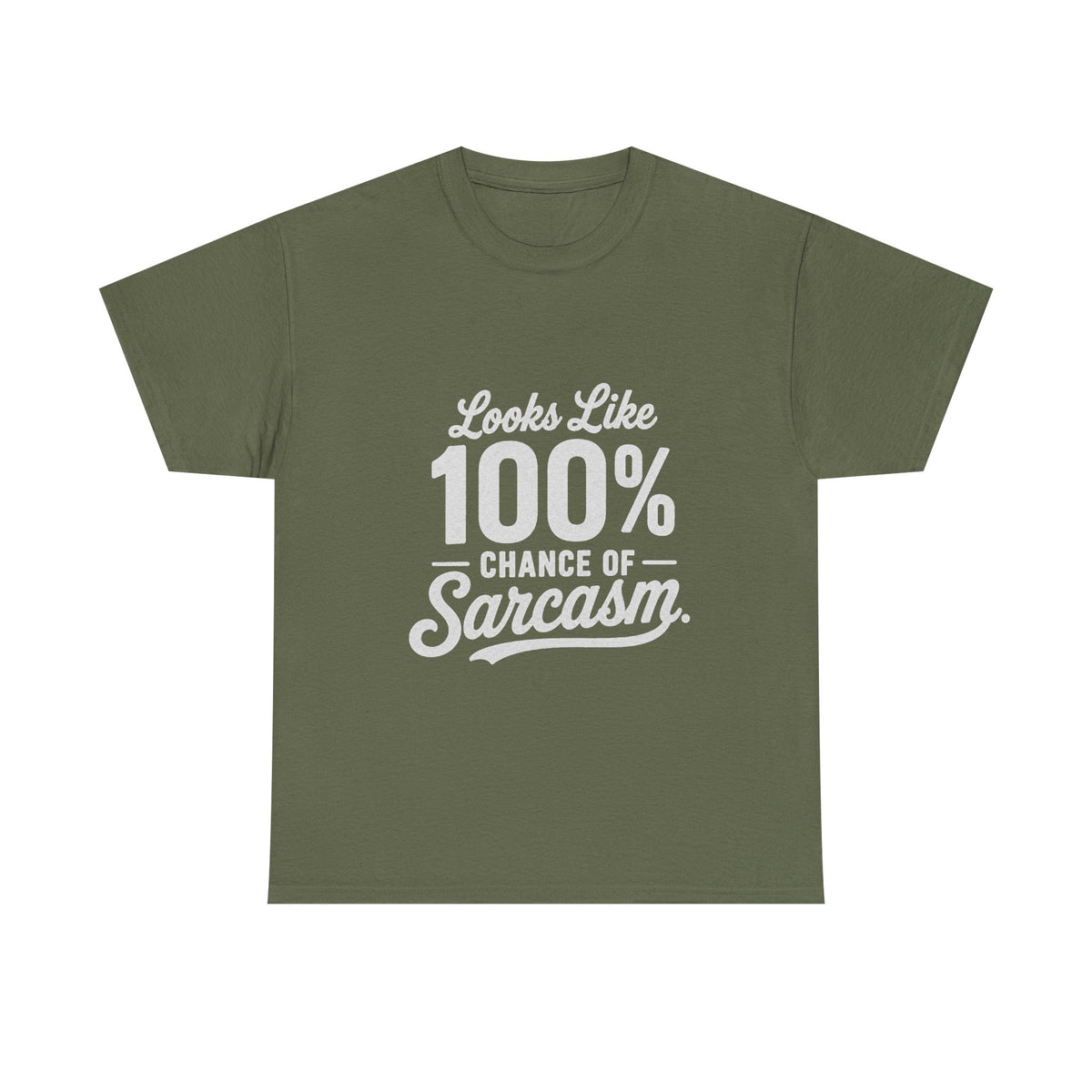 100% Chance of Sarcasm T-Shirt | Funny Sarcastic Quote Tee Shirt