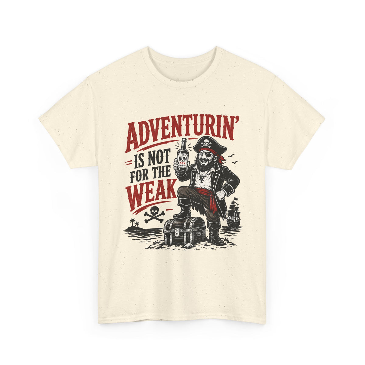 Adventurin' Is Not for the Weak Pirate Tee | Vintage Treasure Chest Design Tee Shirt