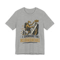 I Surmount The Insurmountable Funny Graphic Tee Shirt