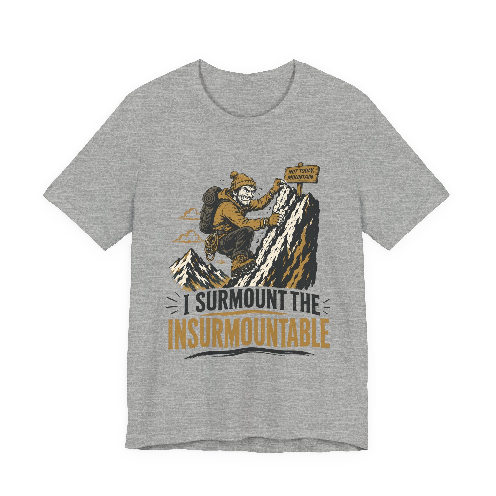 I Surmount The Insurmountable Funny Graphic Tee Shirt