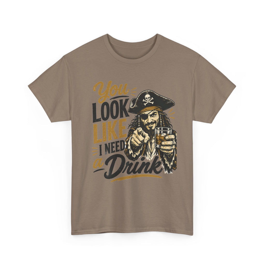 You Look Like I Need a Drink Pirate Tee | Funny Pirate Shirt