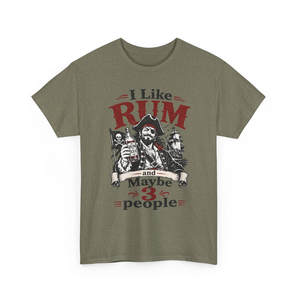 I Like Rum and Maybe 3 People T-Shirt | Pirate Rum Funny Tee Shirt