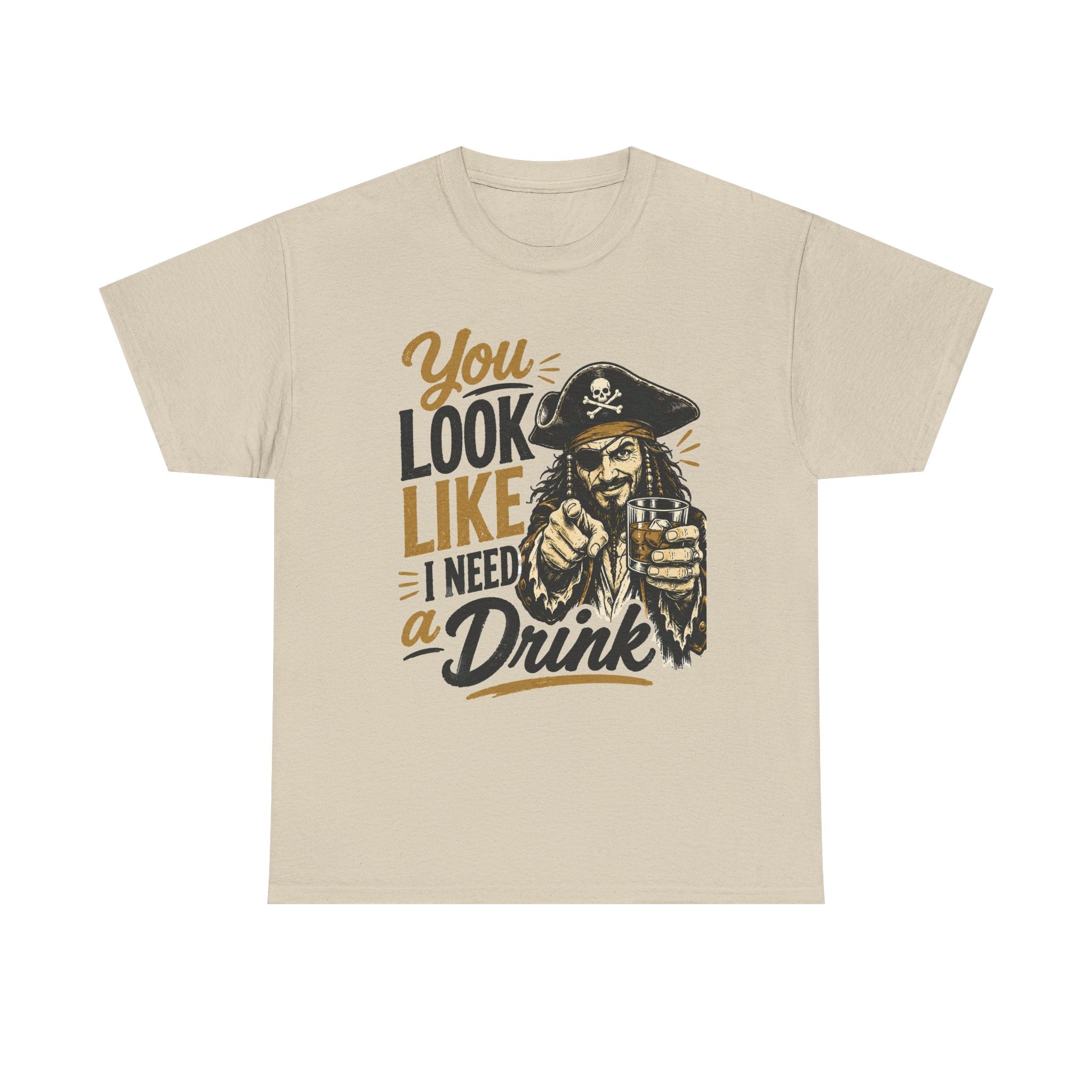 You Look Like I Need a Drink Pirate Tee | Funny Pirate Shirt