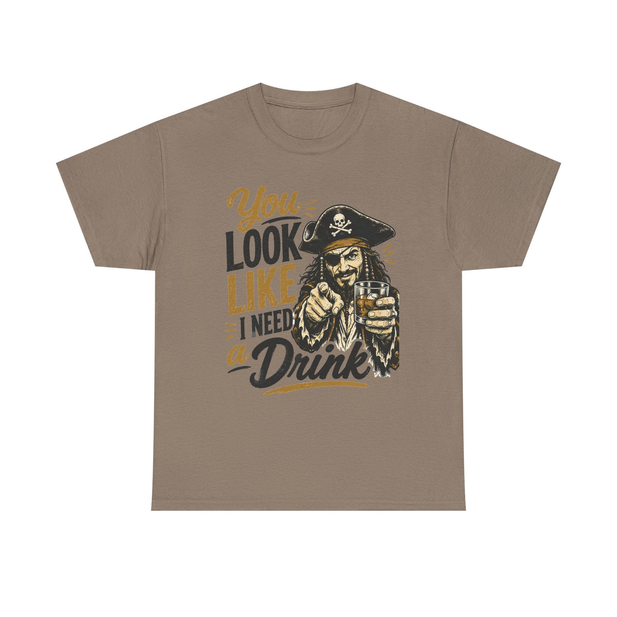 You Look Like I Need a Drink Pirate Tee | Funny Pirate Shirt
