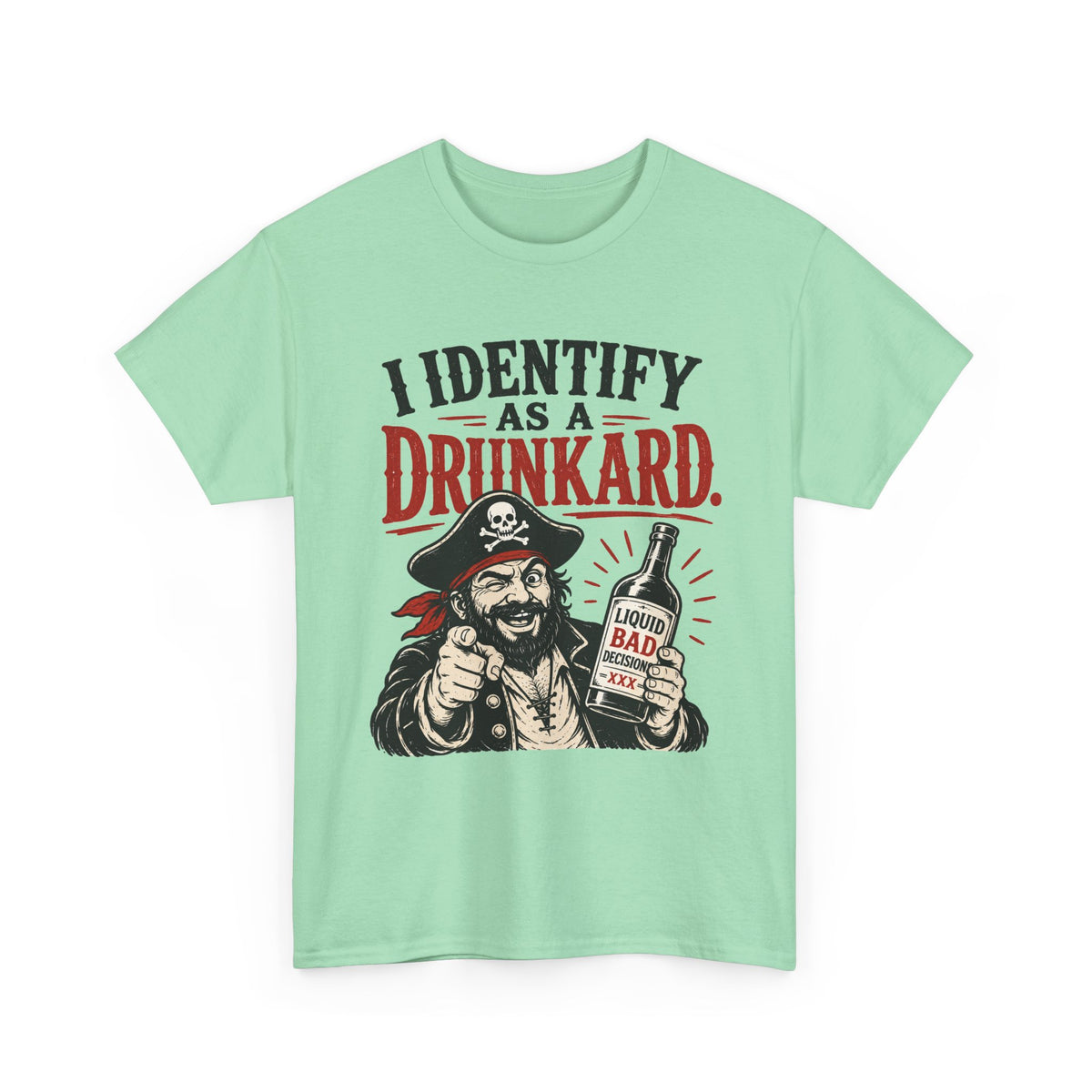 I Identify As A Drunkard Pirate T-Shirt | Funny Drinking Design Tee Shirt
