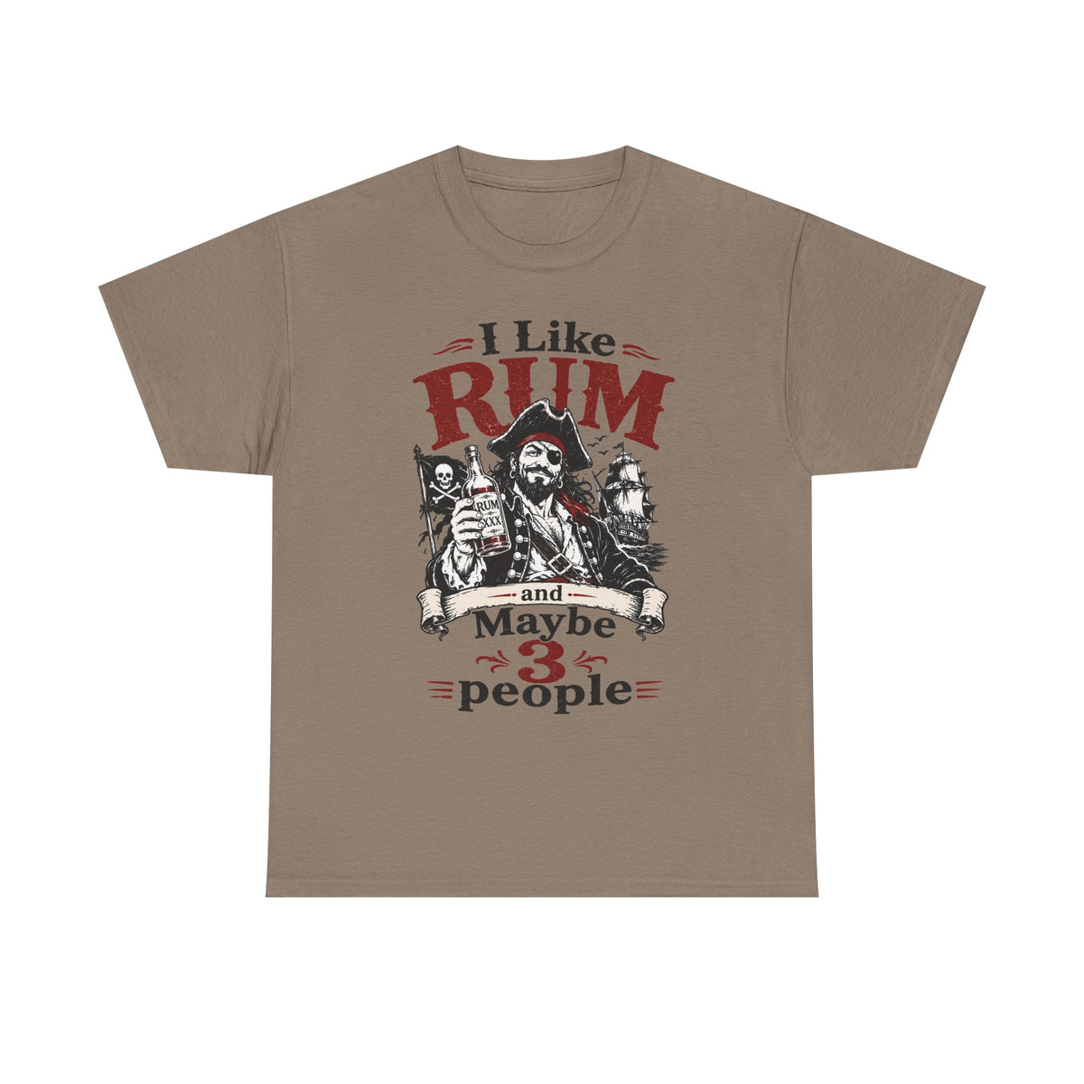 I Like Rum and Maybe 3 People T-Shirt | Pirate Rum Funny Tee Shirt