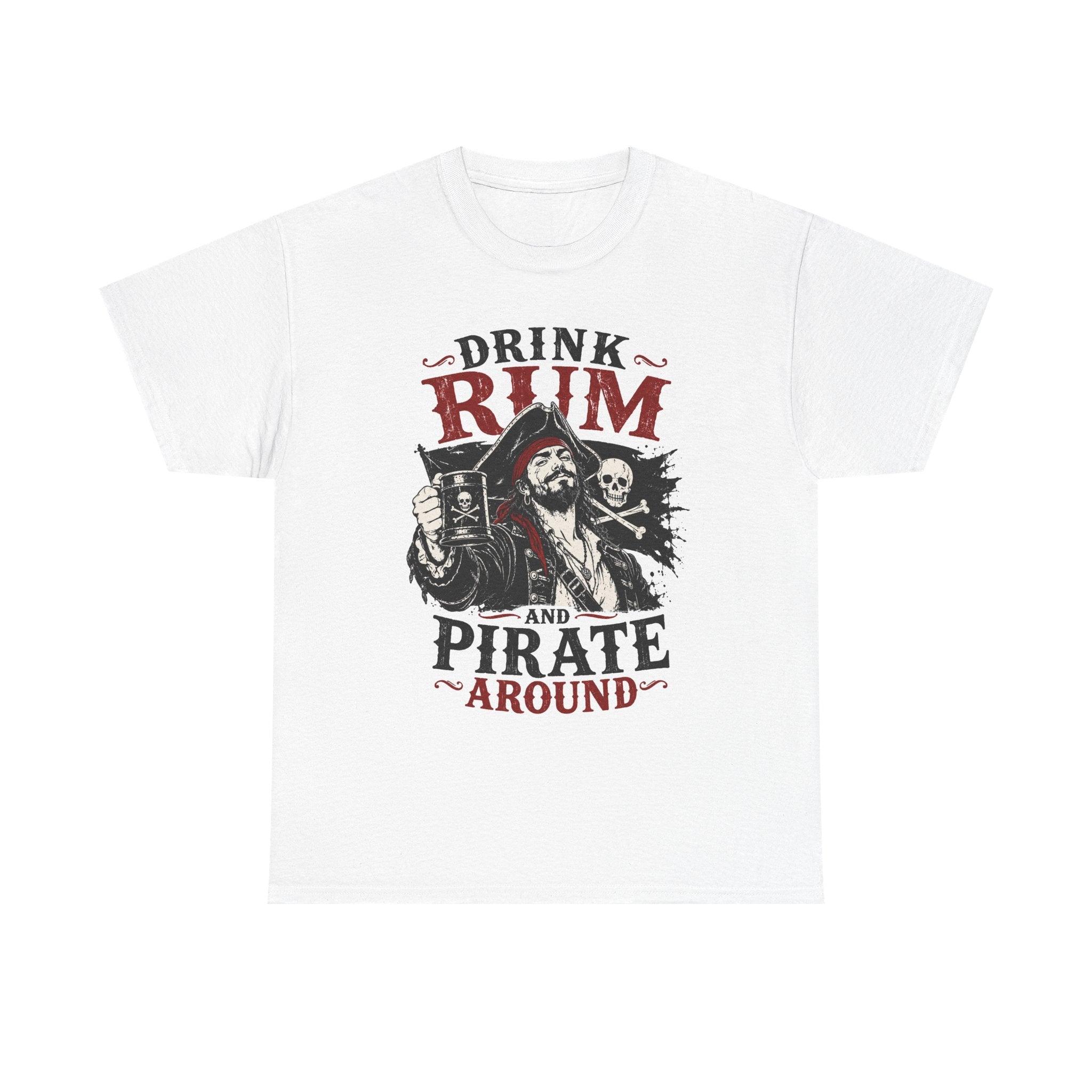 Drink Rum and Pirate Around T-Shirt | Pirate Skull Captain Illustration Tee Shirt