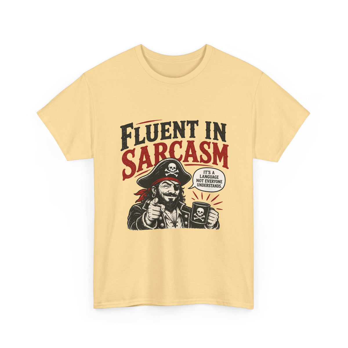 Fluent in Sarcasm Pirate Tee | Funny Pirate Skull Illustration, Sarcastic Quote Tee Shirt