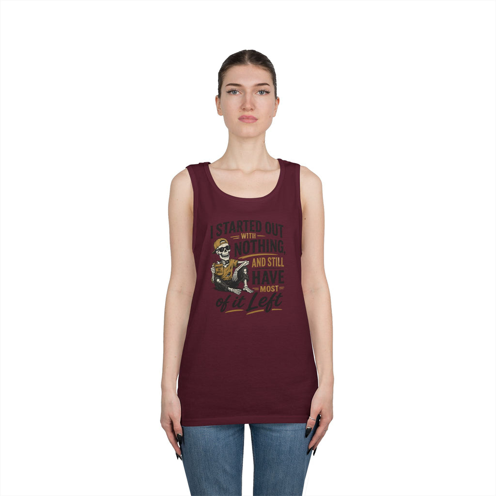 Started Out With Nothing skeleton graphic Tank Top | Funny Skull Quote