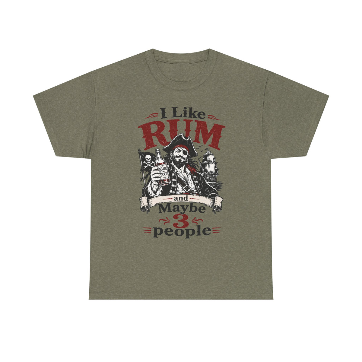 I Like Rum and Maybe 3 People T-Shirt | Pirate Rum Funny Tee Shirt