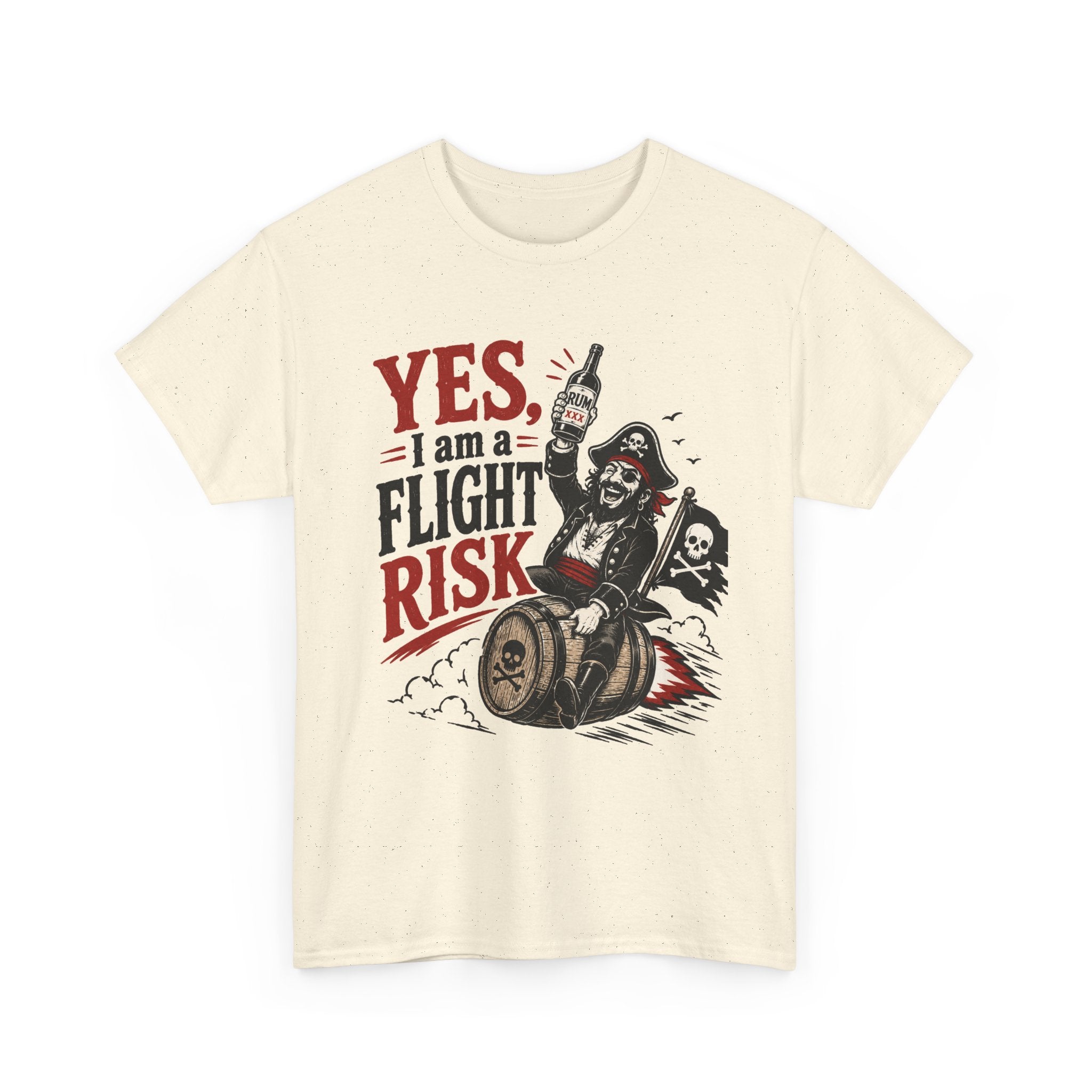 Yes I Am A Flight Risk tee Shirt | Skull Pirate on Barrel, Rebel Biker Tee Shirt