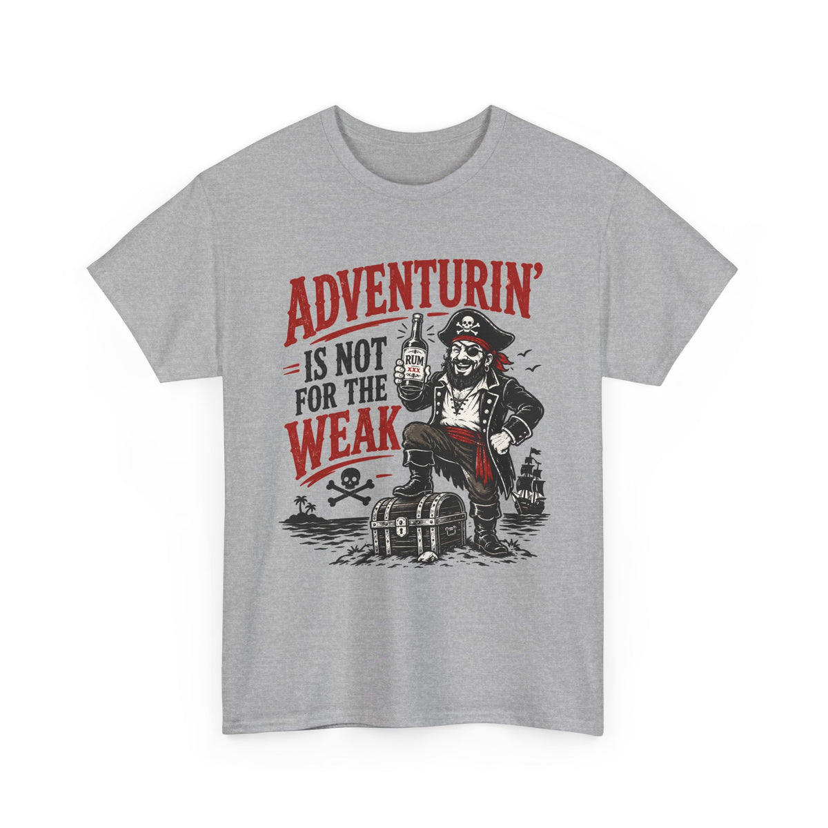 Adventurin' Is Not for the Weak Pirate Tee | Vintage Treasure Chest Design Tee Shirt