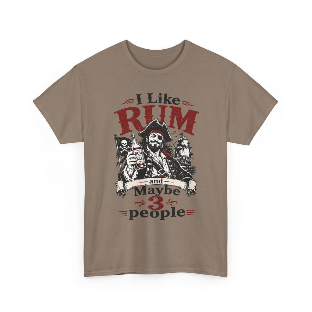 I Like Rum and Maybe 3 People T-Shirt | Pirate Rum Funny Tee Shirt