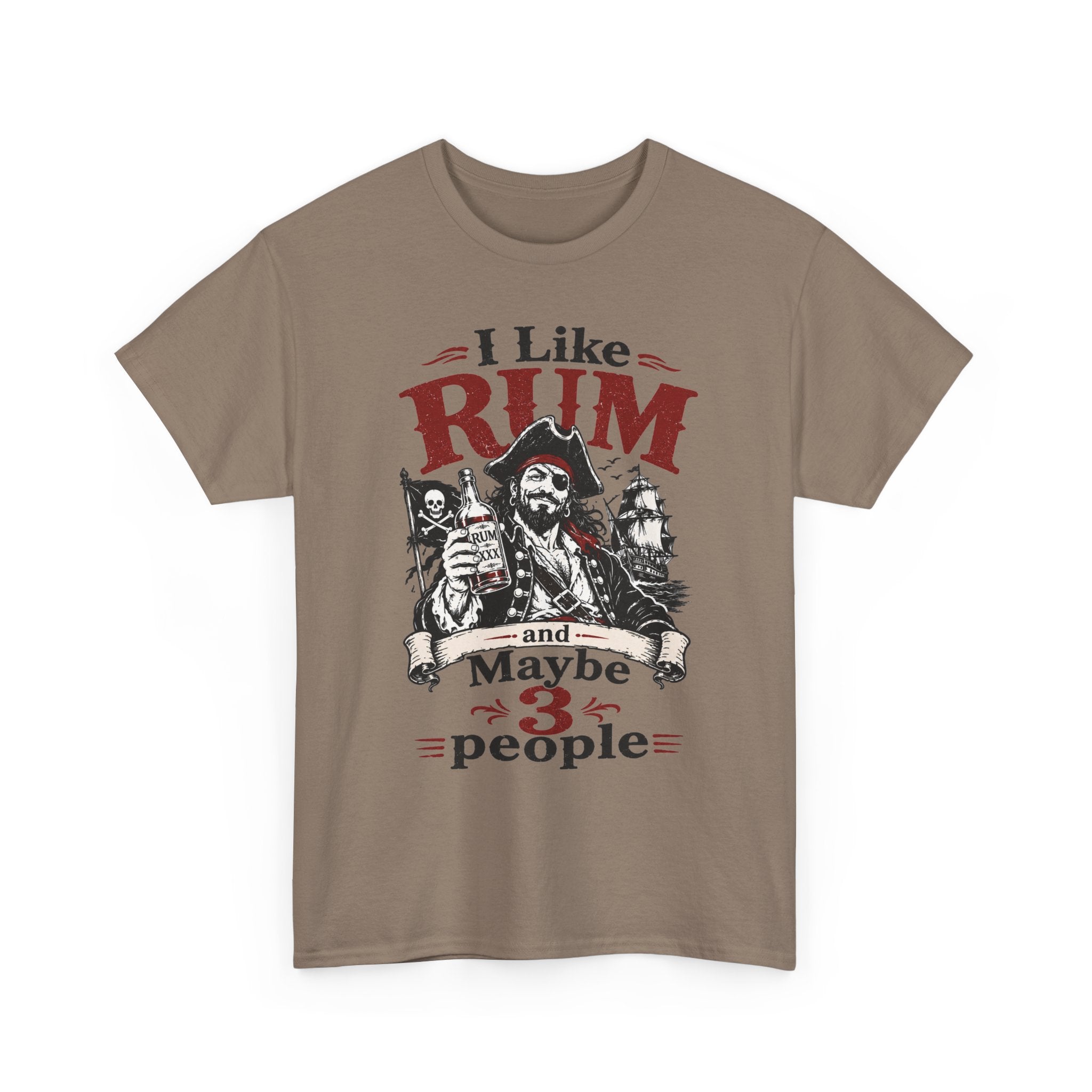 I Like Rum and Maybe 3 People T-Shirt | Pirate Rum Funny Tee Shirt